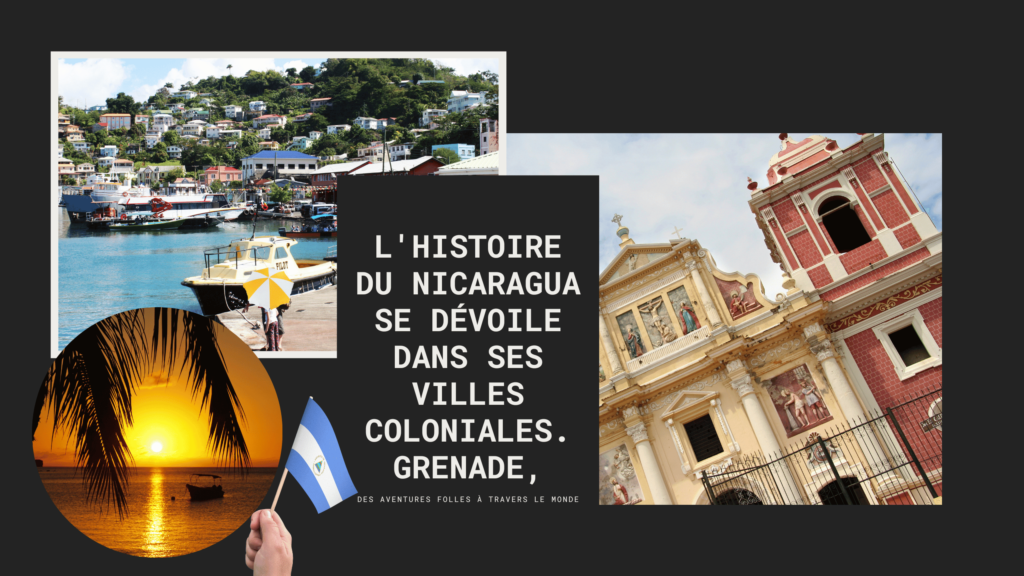 
L'histoire du Nicaragua se dévoile dans ses villes coloniales. Grenade,