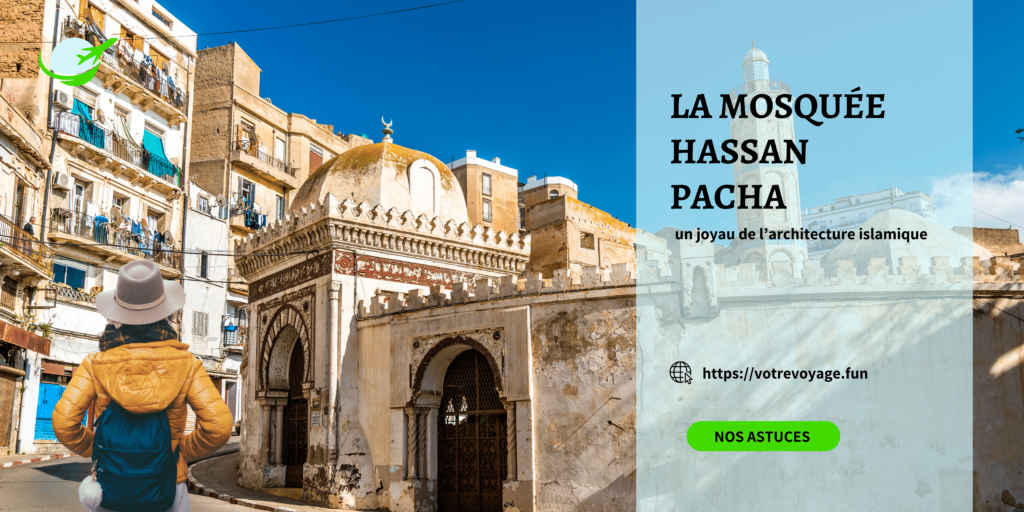  La mosquée Hassan Pacha un joyau de l’architecture islamique à Oran Algerie