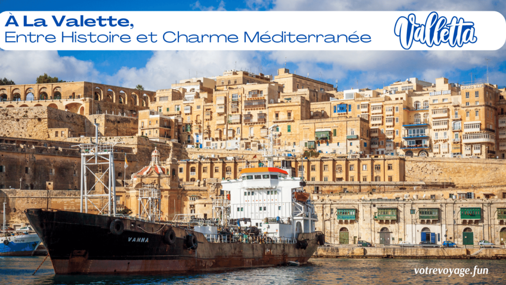 À La Valette, Entre Histoire et Charme Méditerranéen :  Incontournables