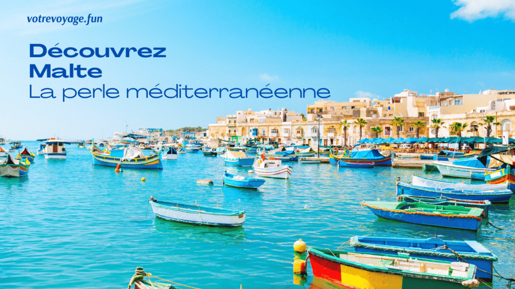 découvrez de Malte : La perle méditerranéenne  