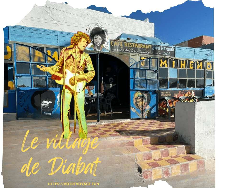 Le village de Diabat:Jimi Hendrix, le célèbre guitariste américain, y a fait un bref séjour en 1969,