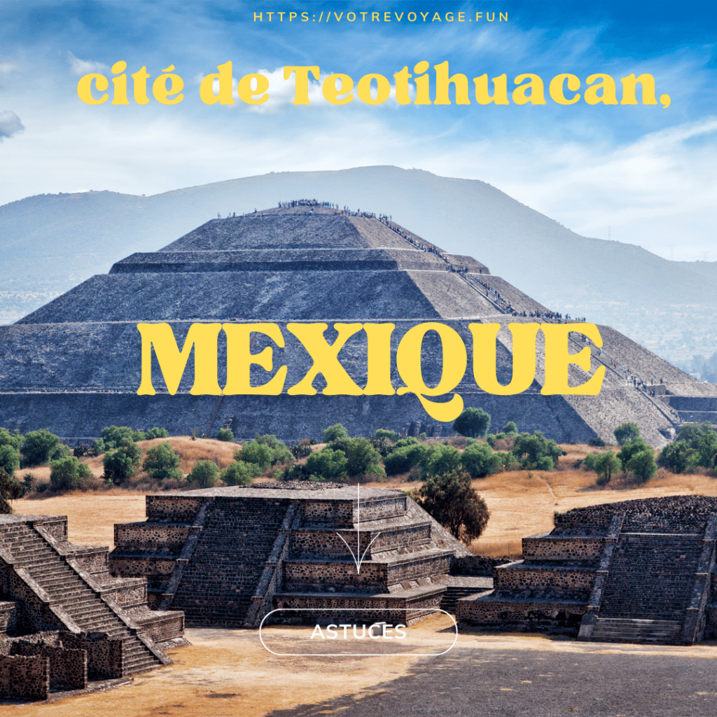 cité de Teotihuacan,