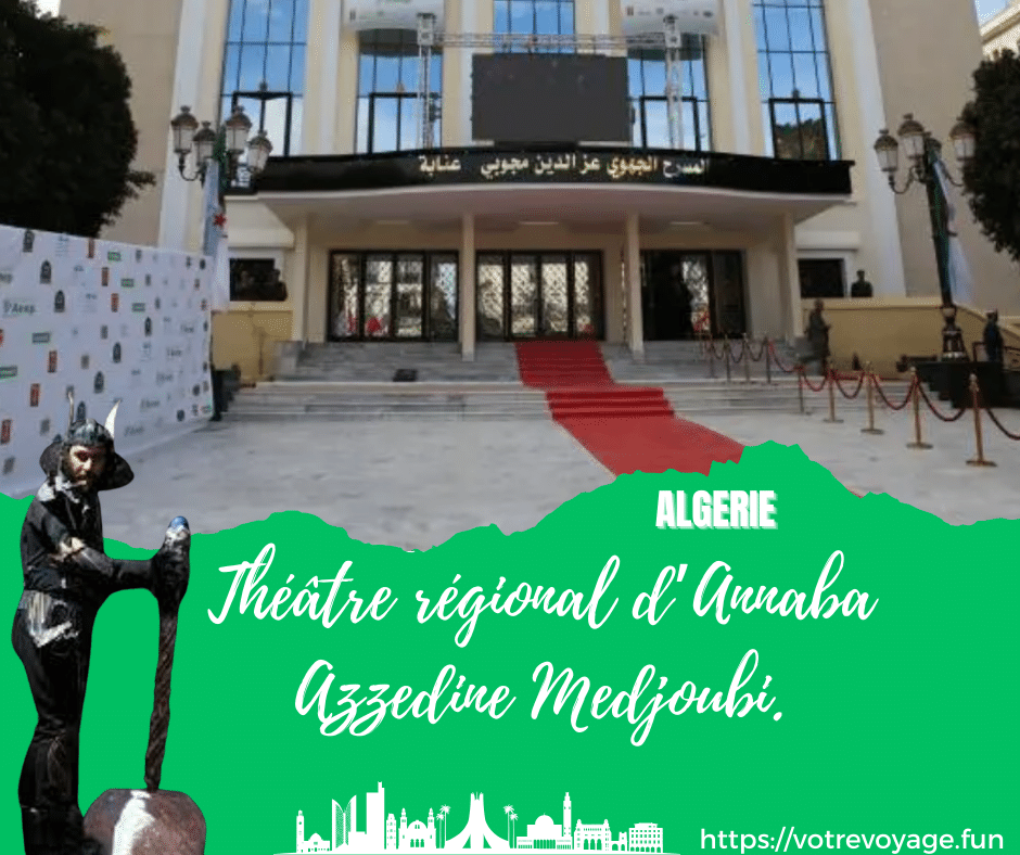 Théâtre régional d’Annaba Azzedine Medjoubi.