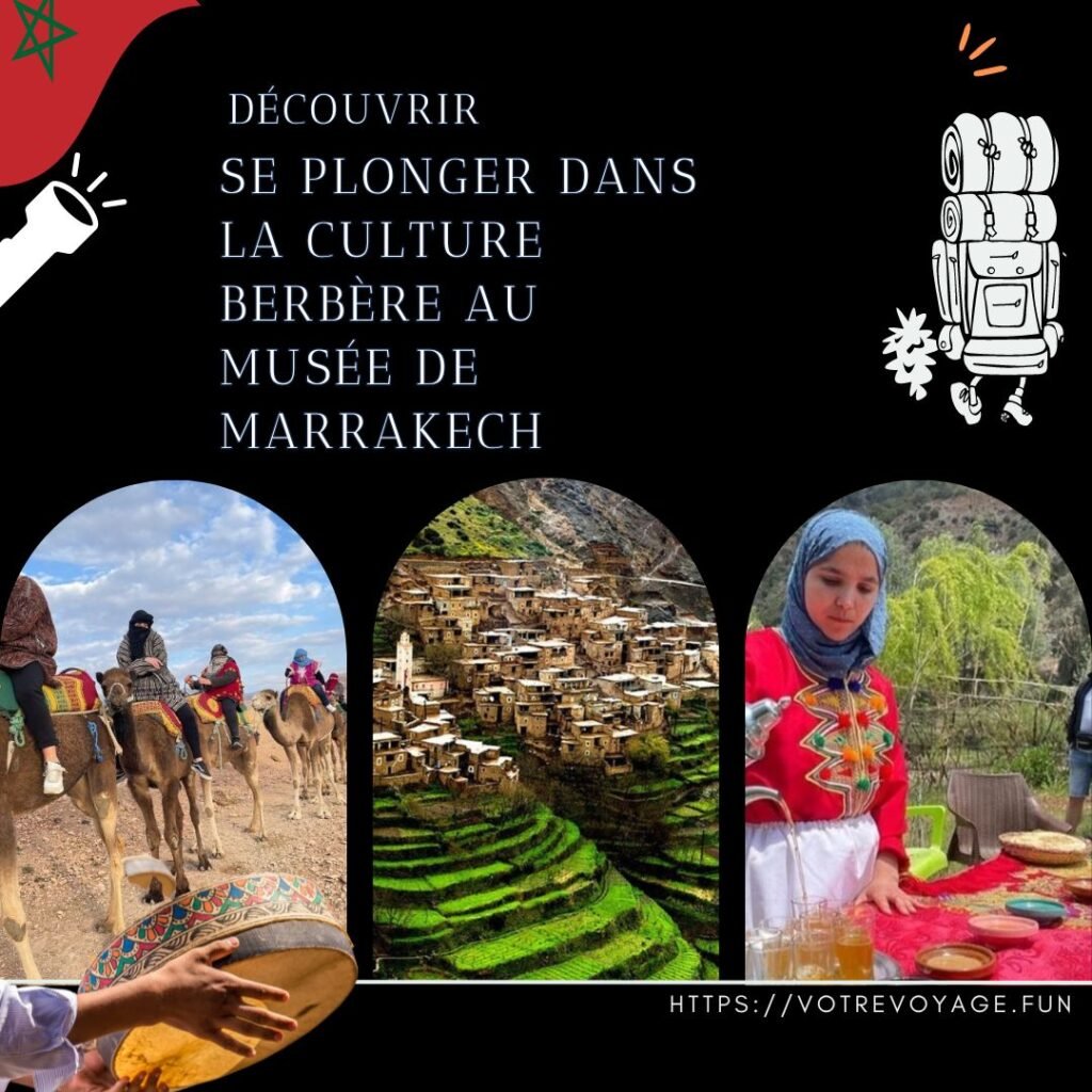 Plonger dans la Culture Berbère au Musée de Marrakech