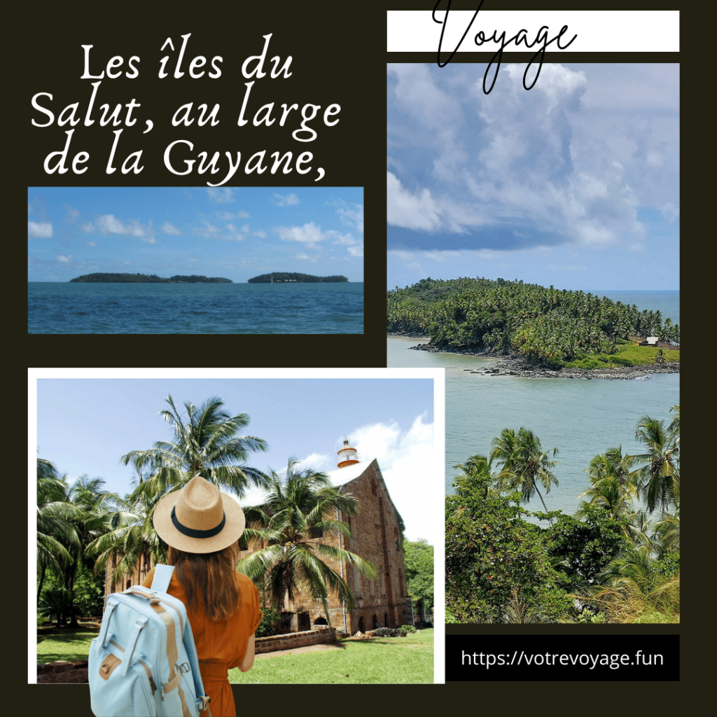 Les îles du Salut, au large de la Guyane,