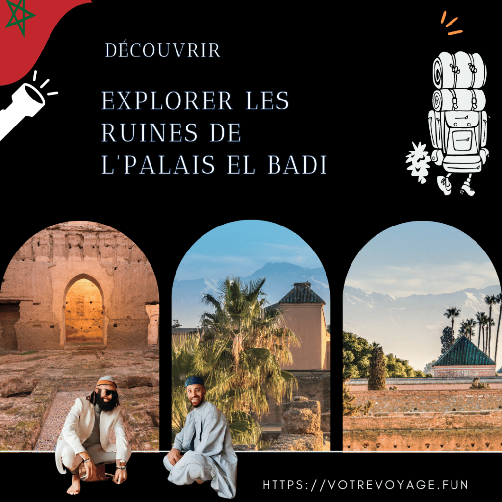 Explorer les Ruines de l'Palais El Badi à Marrakech