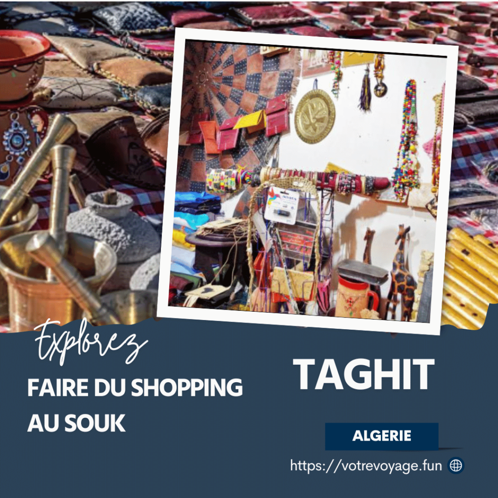 Faire du shopping au souk de Taghit en Algerie