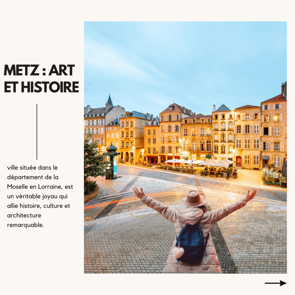 Metz : Art et Histoire