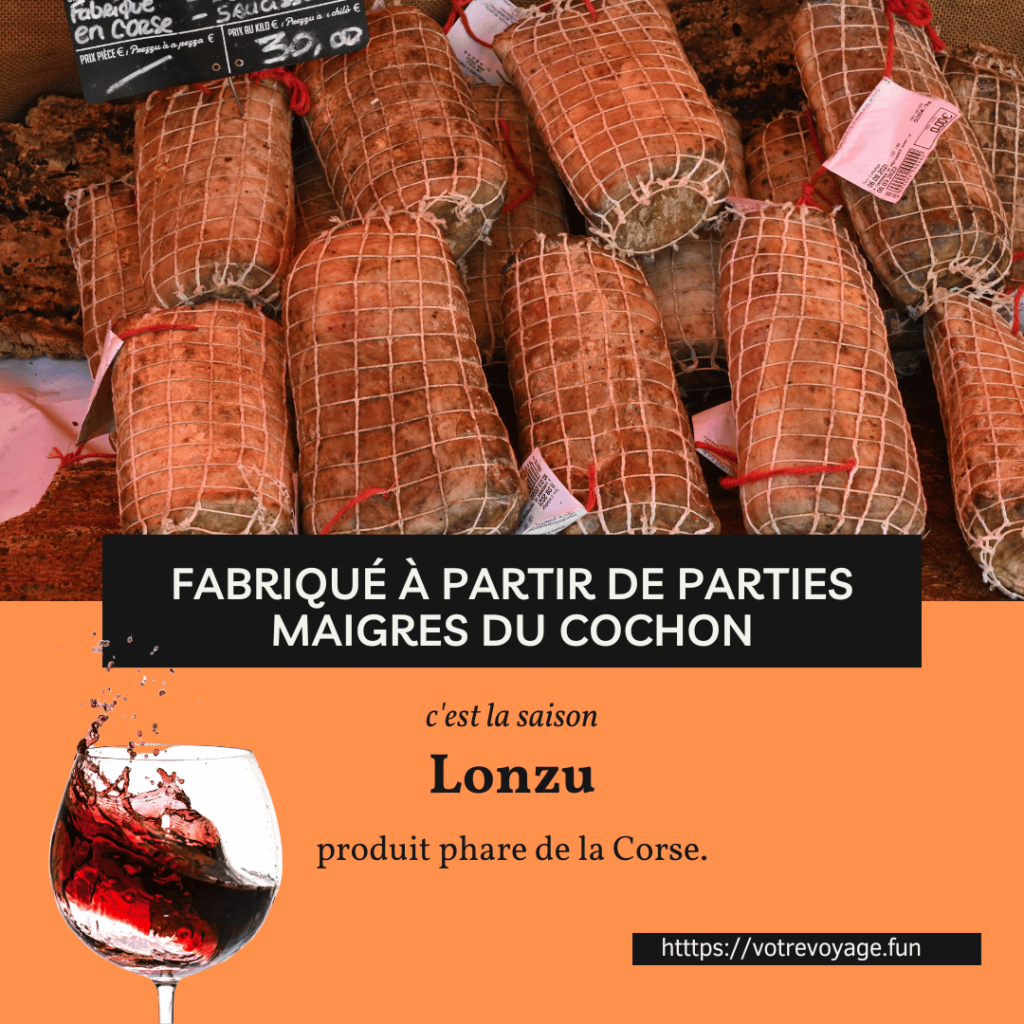 Lonzu: produit phare de la Corse. 