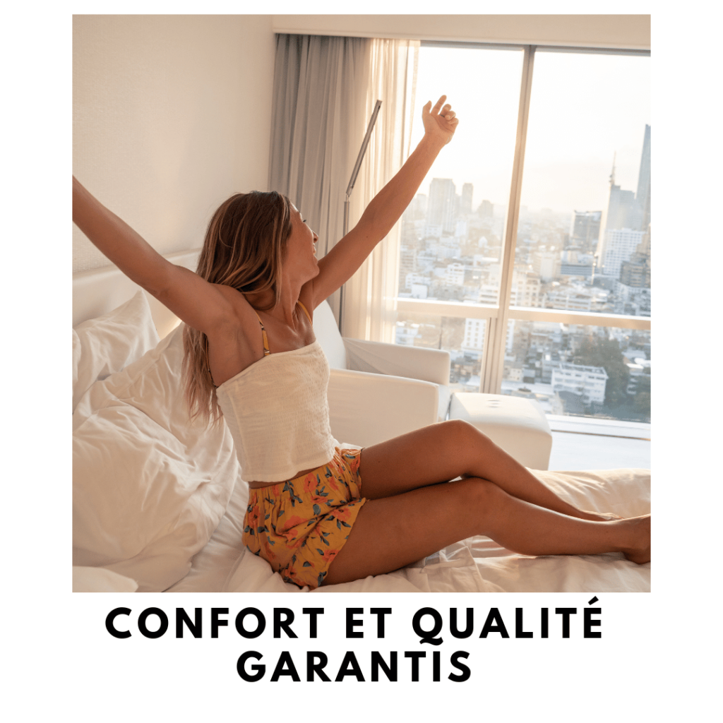 Confort et Qualité Garantis: