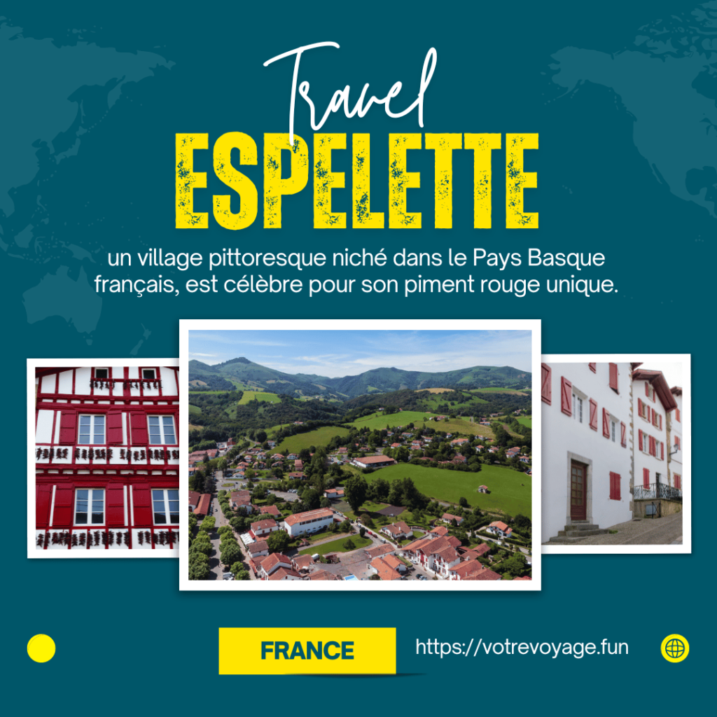 un village pittoresque niché dans le Pays Basque français, est célèbre pour son piment rouge unique. 