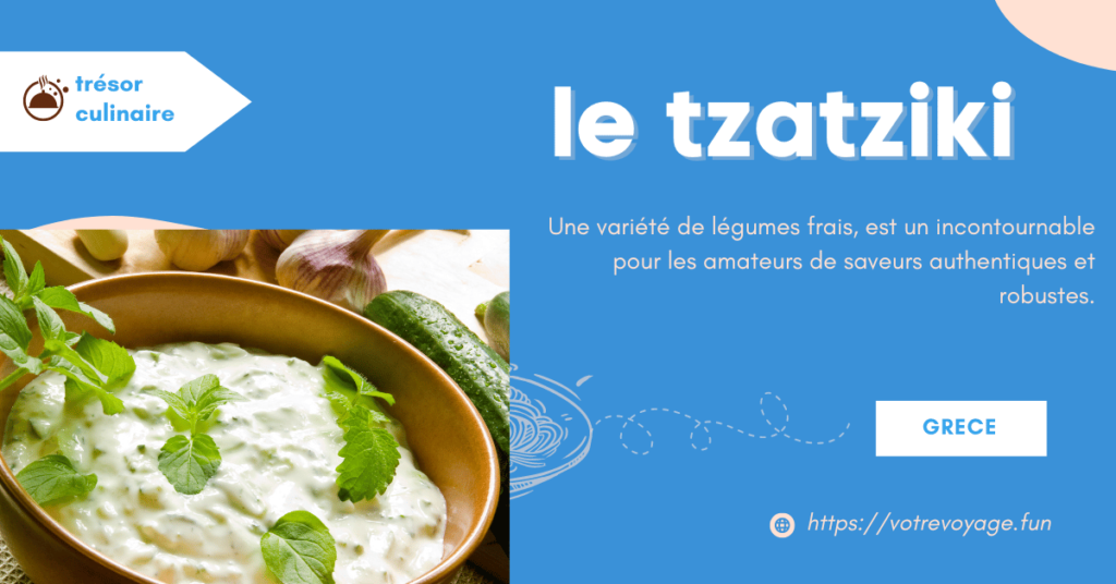   le tzatziki :trésor culinaire 