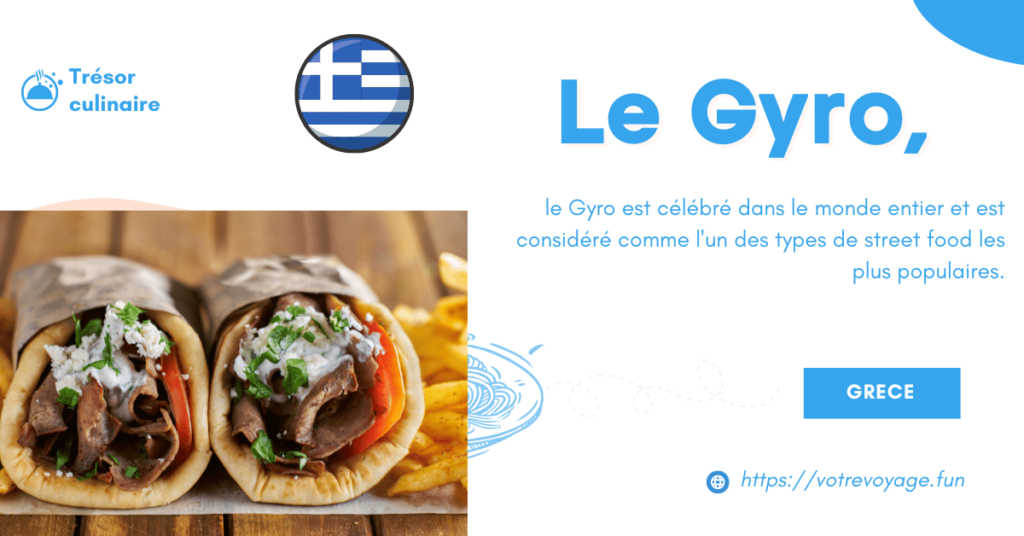 le Gyro est célébré dans le monde entier et est considéré comme l'un des types de street food les plus populaires.