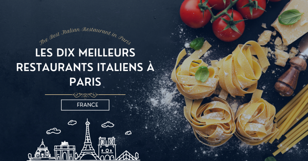 Les dix meilleurs restaurants italiens à Paris 