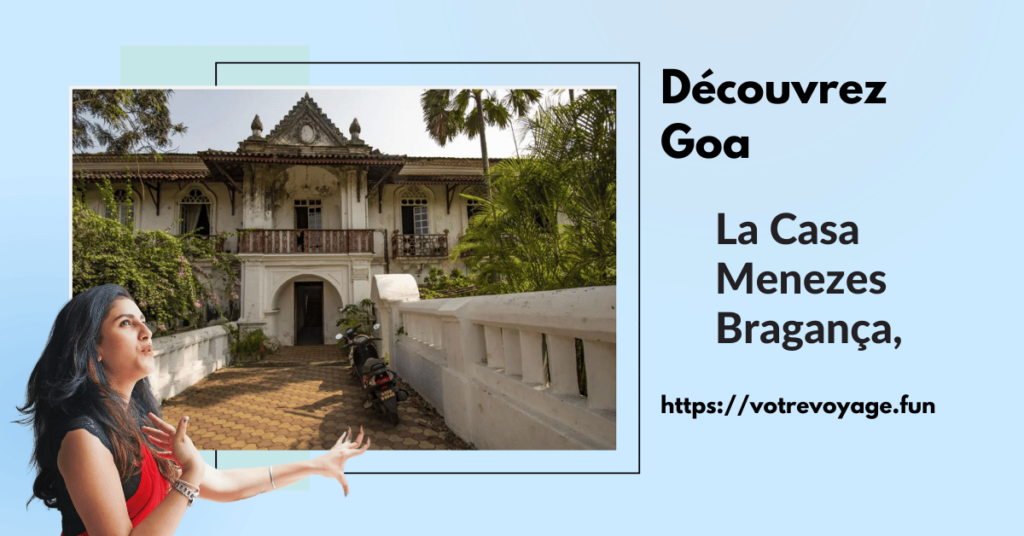 La Casa Menezes Bragança, Goa en Inde