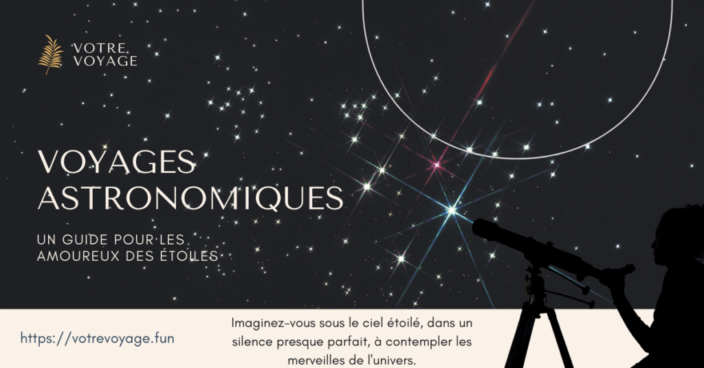 Voyages Astronomiques: Un Guide pour les Amoureux des Étoiles