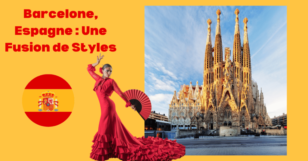 Barcelone, Espagne : Une Fusion de Styles