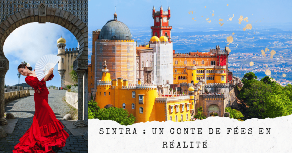 Sintra : Un Conte de Fées en Réalité