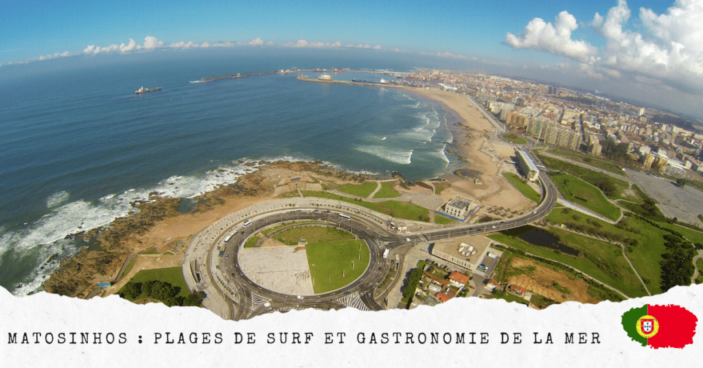 Matosinhos : Plages de Surf et Gastronomie de la Mer