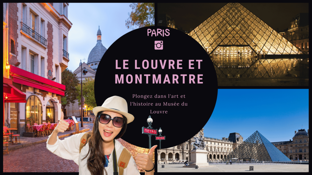 Le Louvre et Montmartre