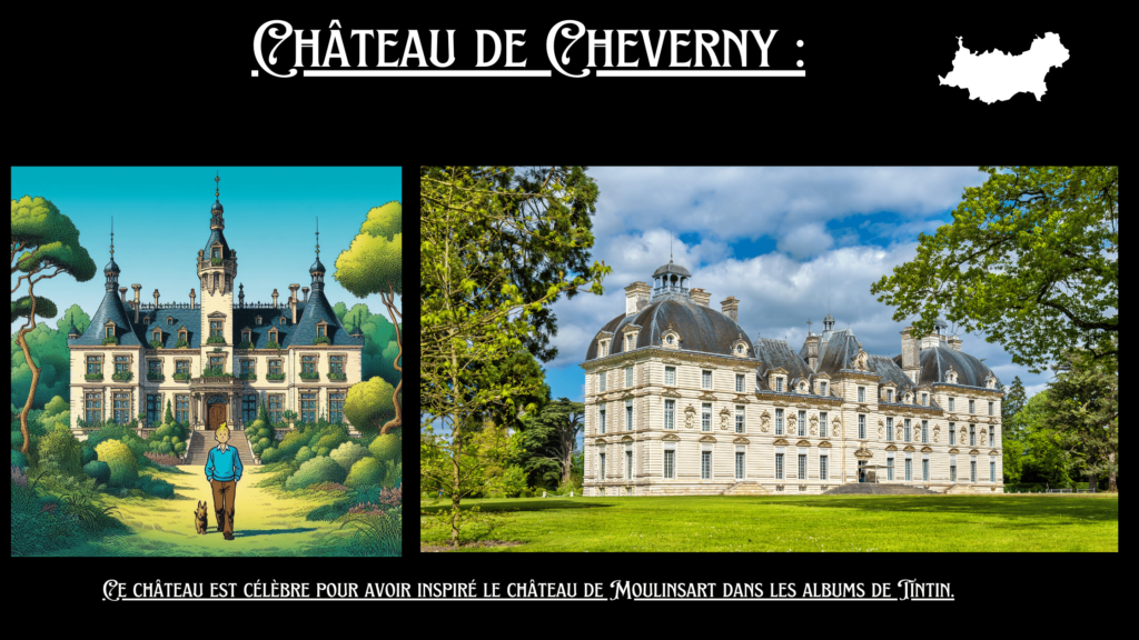 Château de Cheverny : et Moulinsart dans les albums de Tintin.