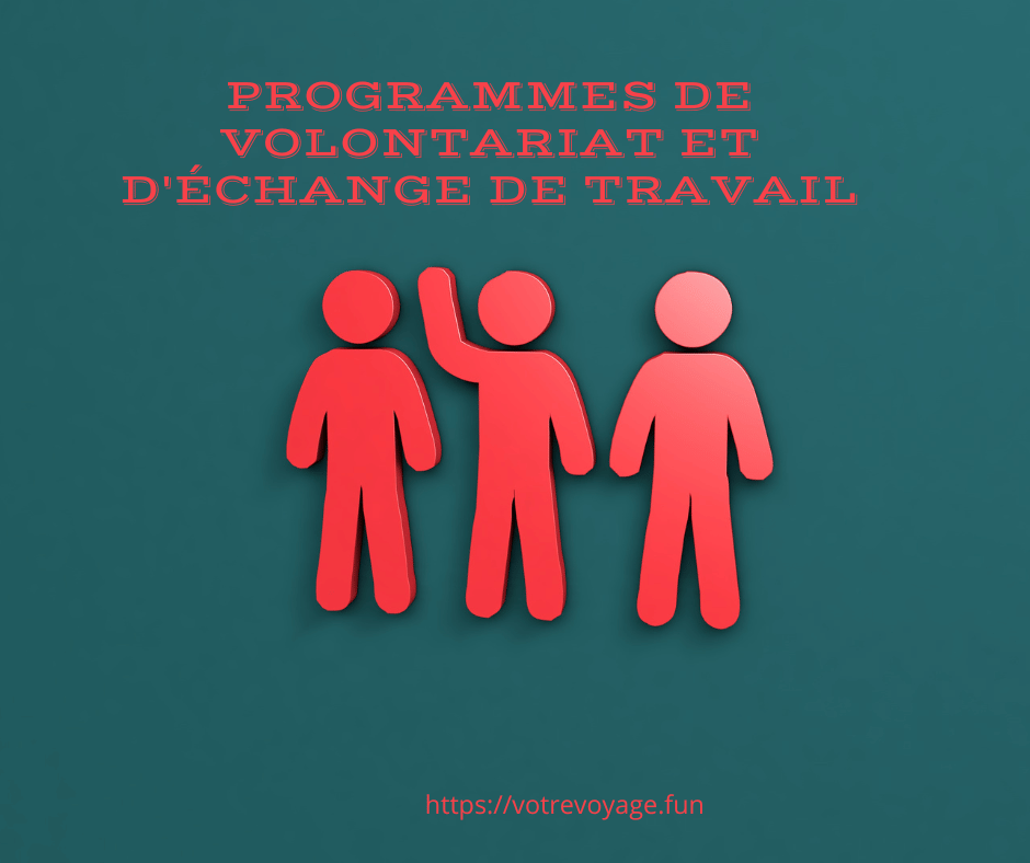 Programmes de volontariat et d'échange de travail