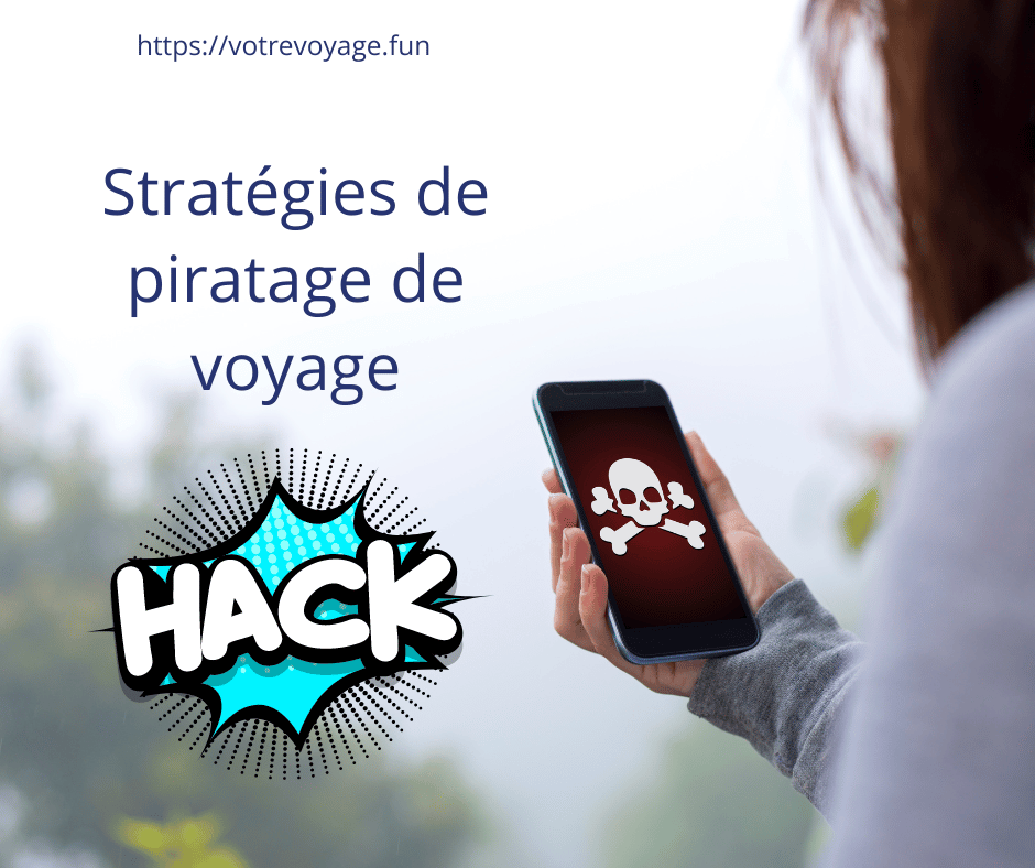 Stratégies de piratage de voyage
