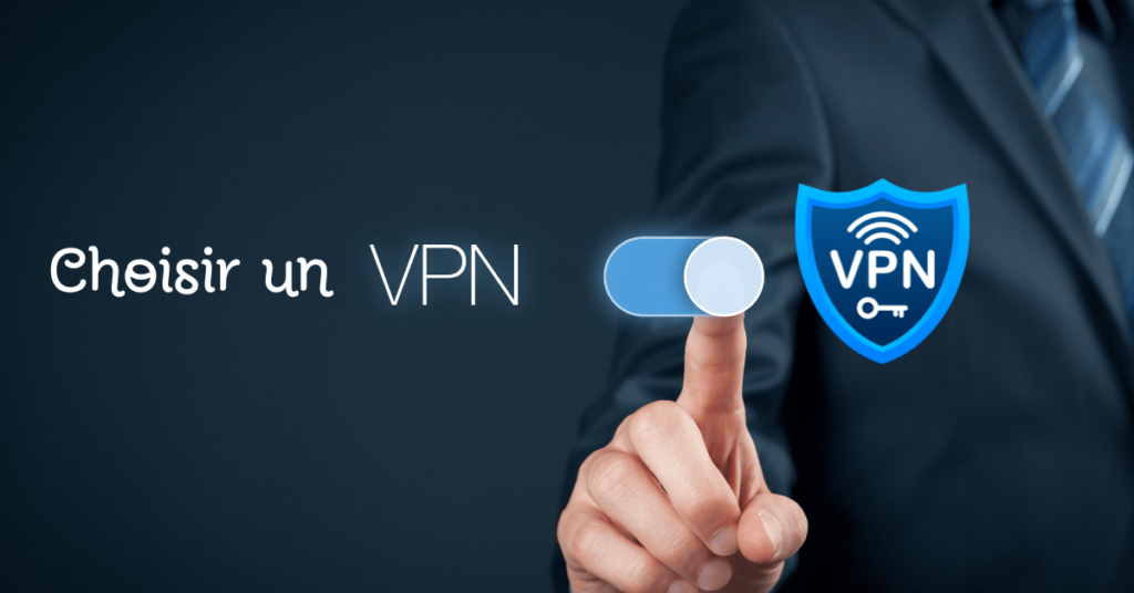 Choisir un VPN de Qualité