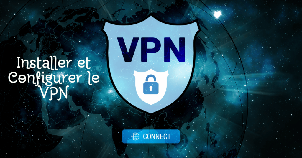 Installer et Configurer le VPN