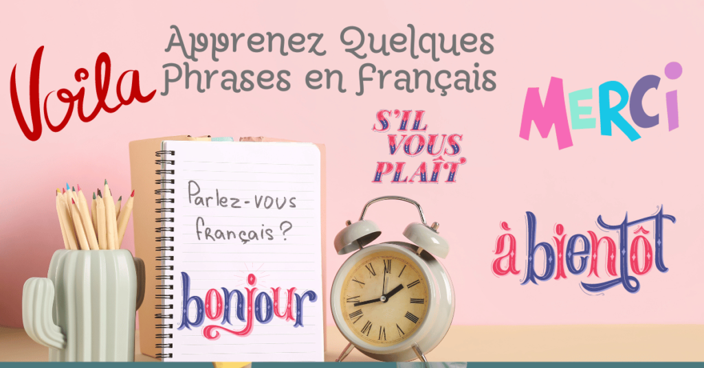 Apprenez Quelques Phrases en Français