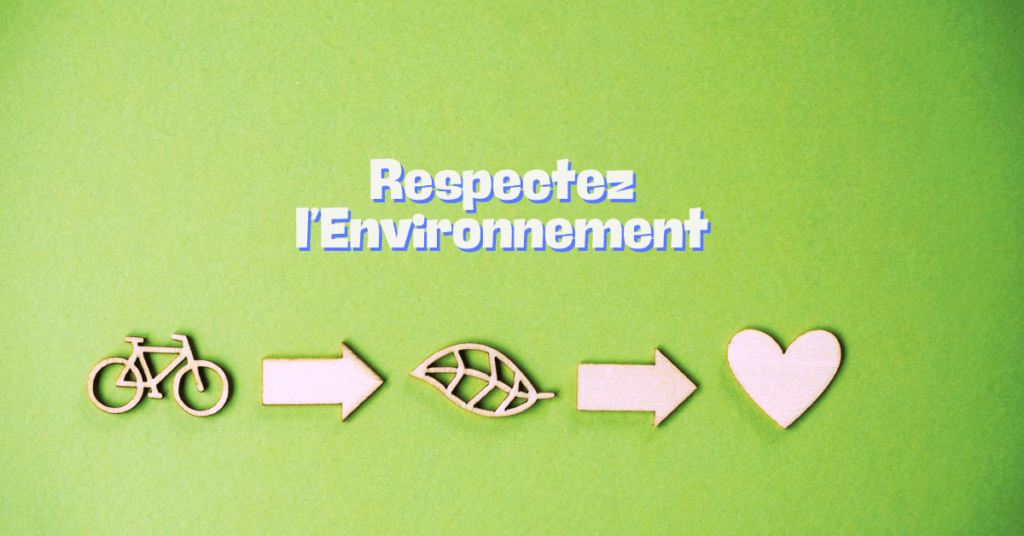 Respectez l’Environnement
