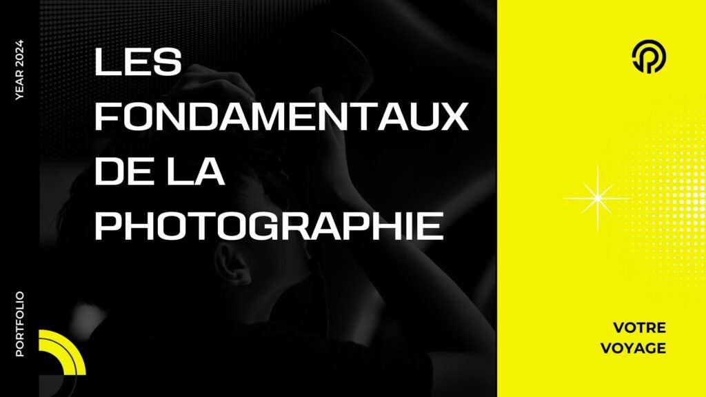 Les Fondamentaux de la Photographie