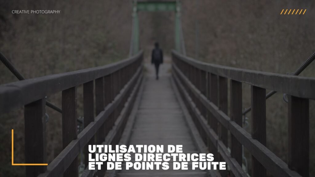 Utilisation de lignes directrices et de points de fuite