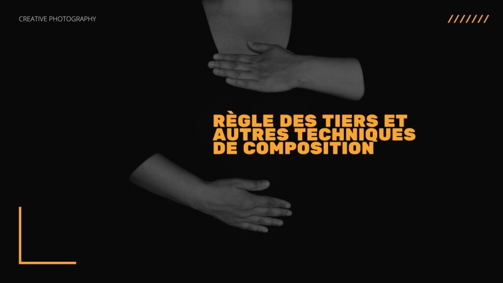 Règle des Tiers et autres techniques de composition