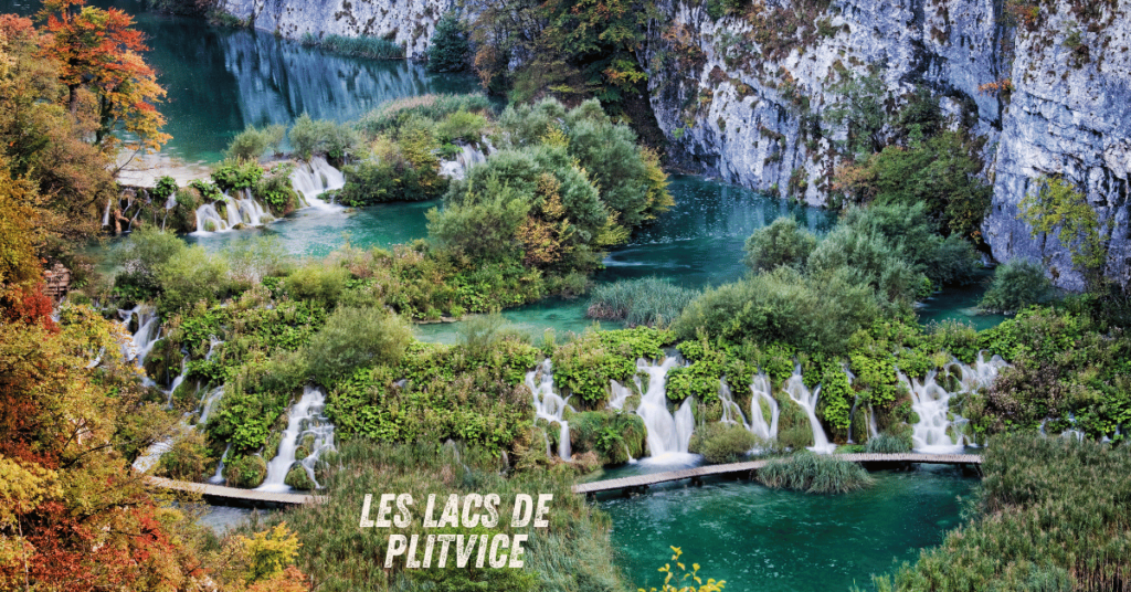 Les Lacs de Plitvice