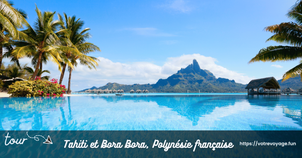 Tahiti et Bora Bora, Polynésie française