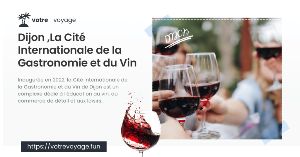 Dijon La Cité Internationale de la Gastronomie et du Vin