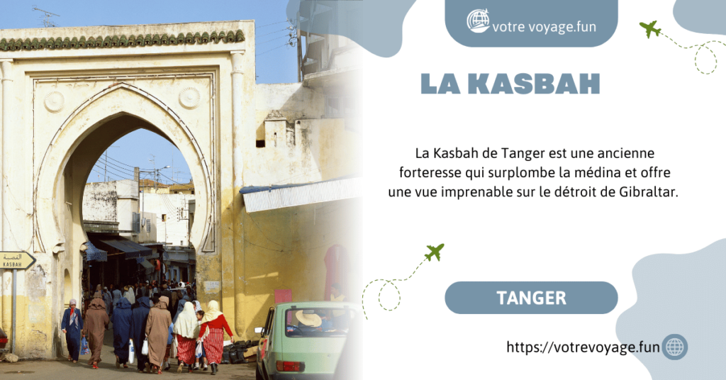 La Kasbah de Tanger est une ancienne forteresse 