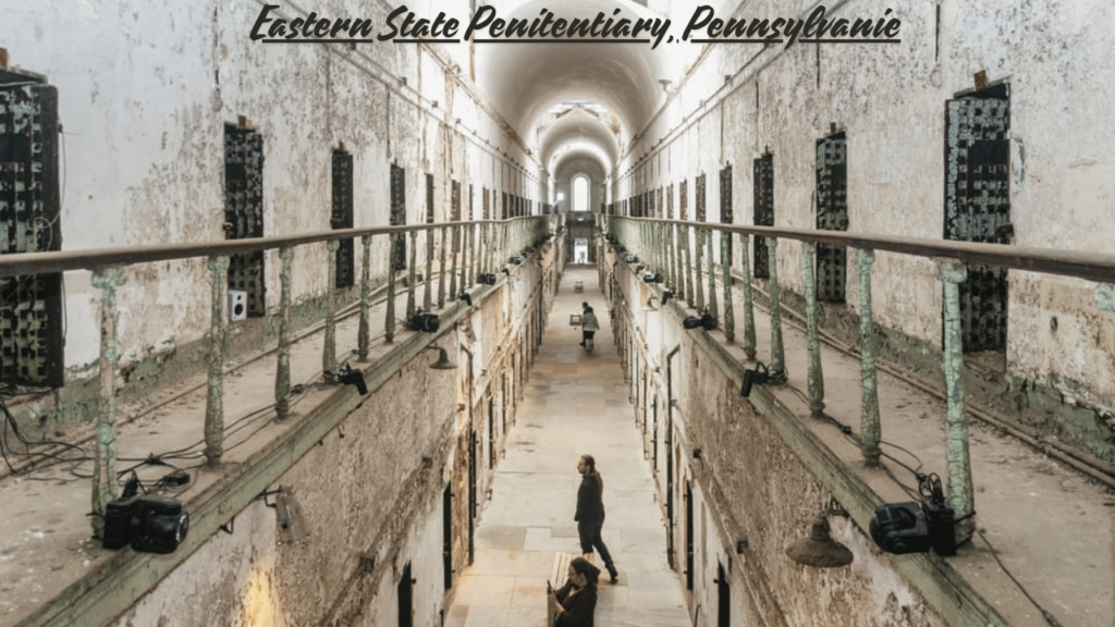 Eastern State Penitentiary, Pennsylvanie