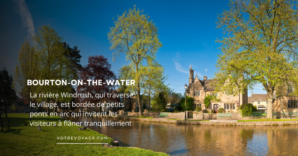 Bourton-on-the-Water:La rivière Windrush, qui traverse le village, 