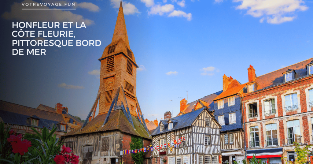 Honfleur et la côte Fleurie, pittoresque bord de mer