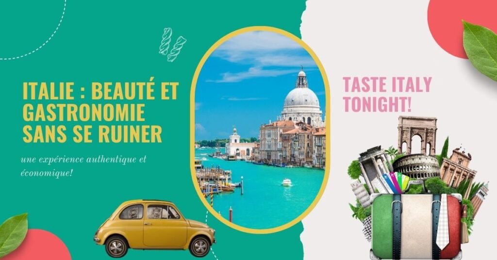  Italie : Beauté et Gastronomie Sans Se Ruiner