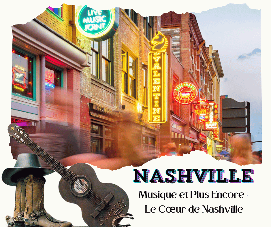 Musique et Plus Encore : Le Cœur de Nashville