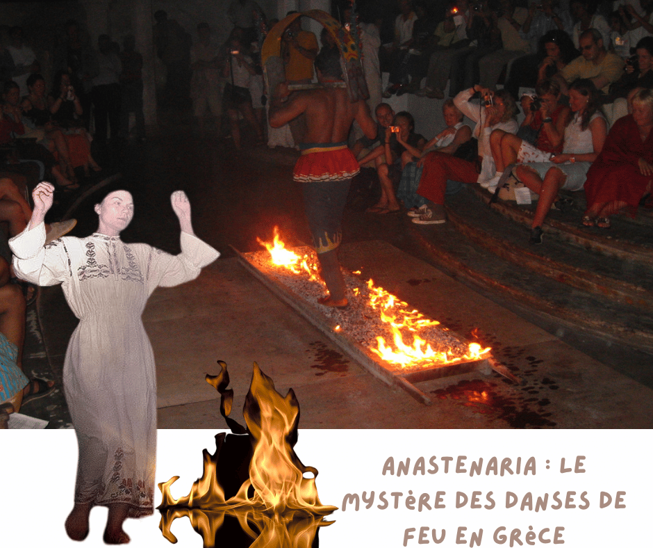 Anastenaria : Le mystère des danses de feu en Grèce