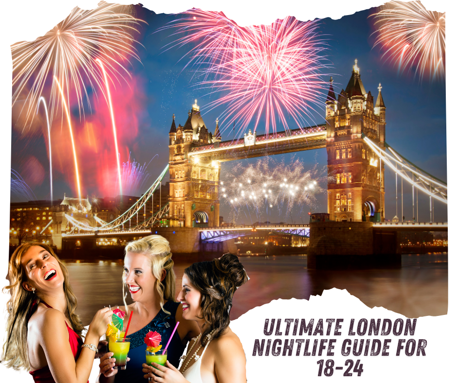 Ultimate London Nightlife Guide for 18-24