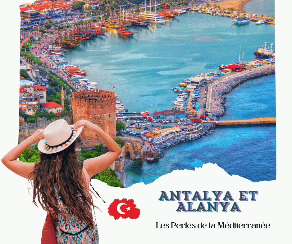 Antalya et Alanya : Les Perles de la Méditerranée